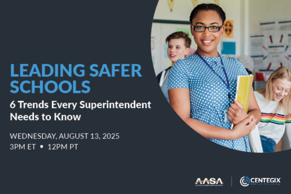 Leading Safer Schools: 6 Trends Every Superintendent Needs to Know