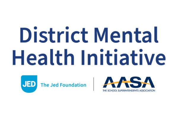 JED and AASA District Mental Health Initiative